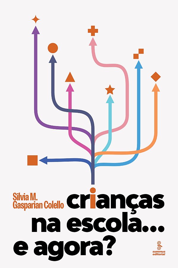 Livro Crianças Na Escola... E Agora?