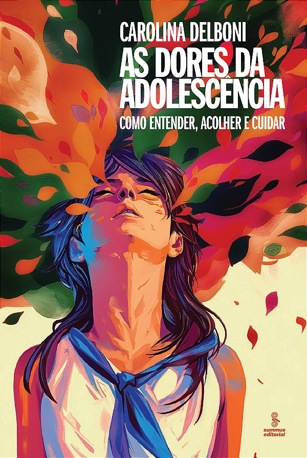 Livro As Dores Da Adolescência - Como Entender, Acolher E...