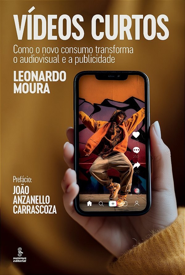 Livro Vídeos Curtos: Como O Novo Consumo Transforma O Audiovisu...