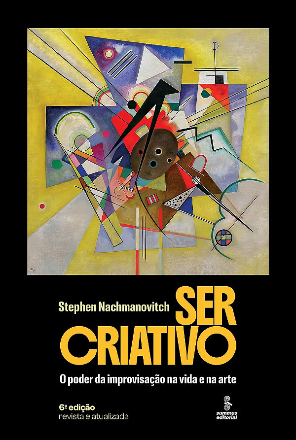 Livro Ser Criativo - O Poder Da Improvisação Na Vida E Na Arte