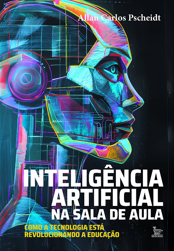 Livro Inteligência Artificial Na Sala De Aula - Como A Te...