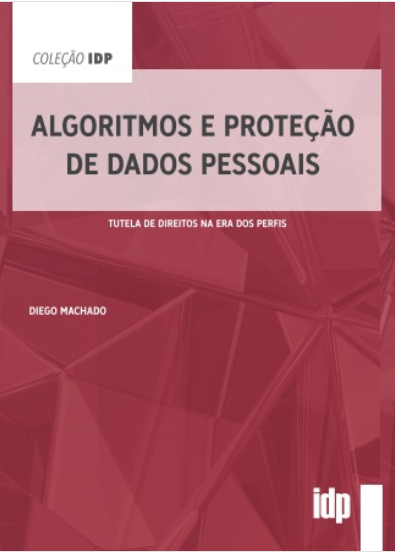 Livro Algoritmos e proteção de dados pessoais: tutela de ...