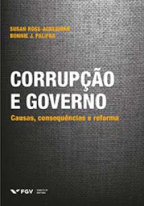 Livro Corrupção E Governo - Causas, Consequências E Refor...