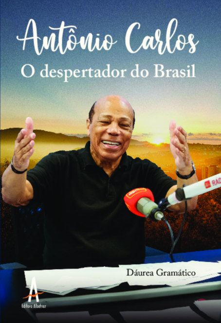 Livro Antonio Carlos o despertador do Brasil