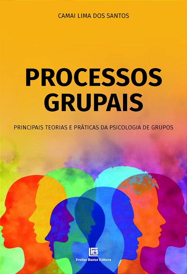 Livro Processos Grupais - Principais Teorias E Práticas D...