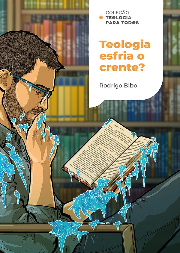 Livro Teologia esfria o crente? |Coleção Teologia para to...