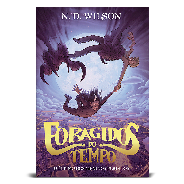 Livro Foragidos Do Tempo - O Último Dos Garotos Perdidos