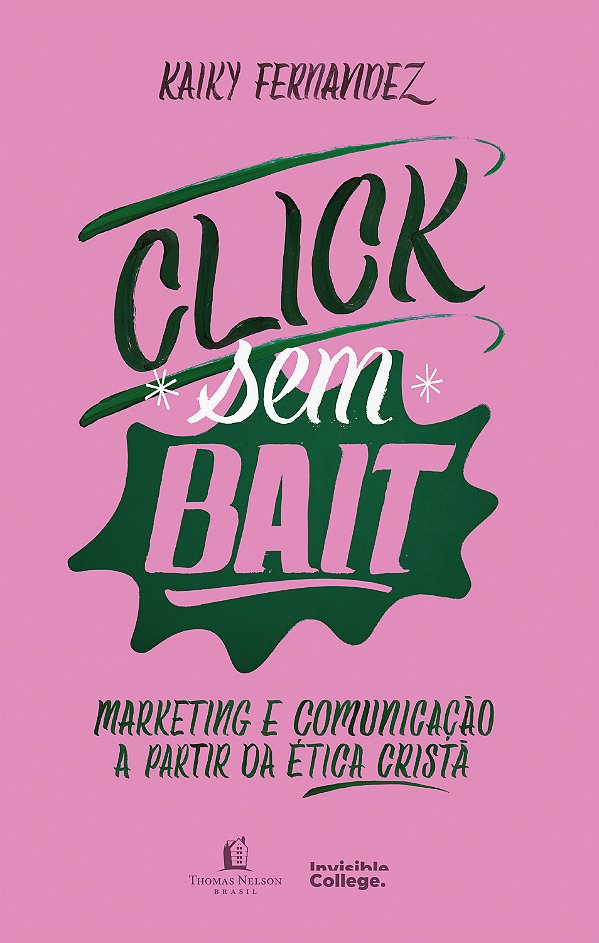 Livro Click (Sem) Bait - Marketing E Comunicação A Partir...