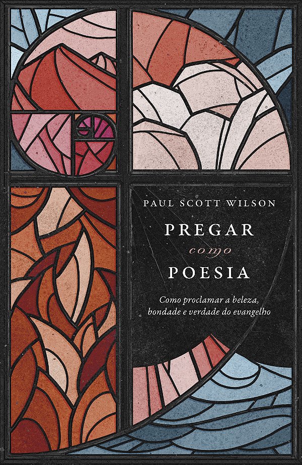 Livro Pregar Como Poesia - Como Proclamar A Beleza, Bonda...