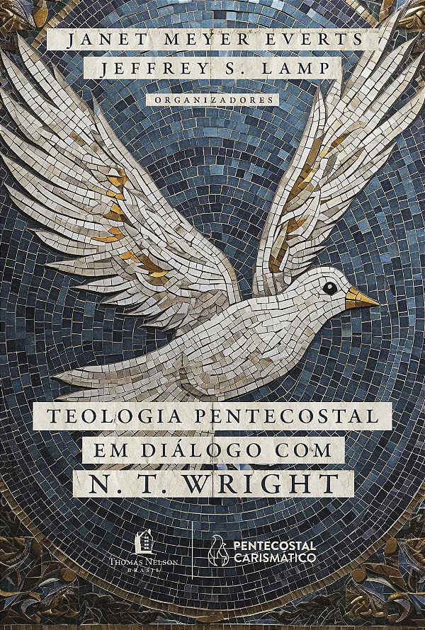 Livro Teologia Pentecostal Em Diálogo Com N. T. Wright
