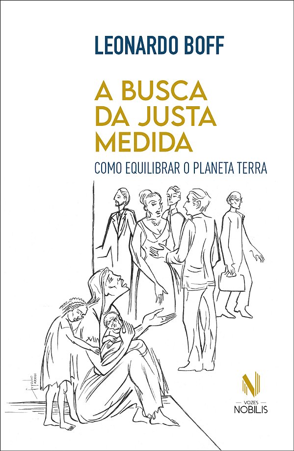 Livro A busca da justa medida: como equilibrar o Planeta ...