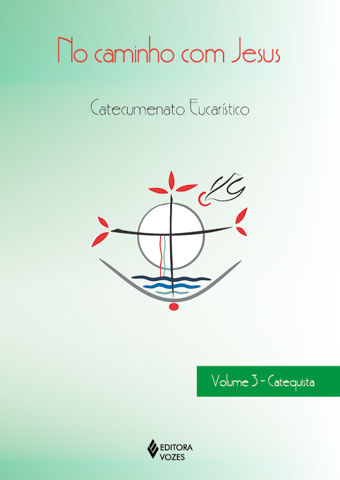Livro No caminho com Jesus - Catequista: Catecumenato euc...