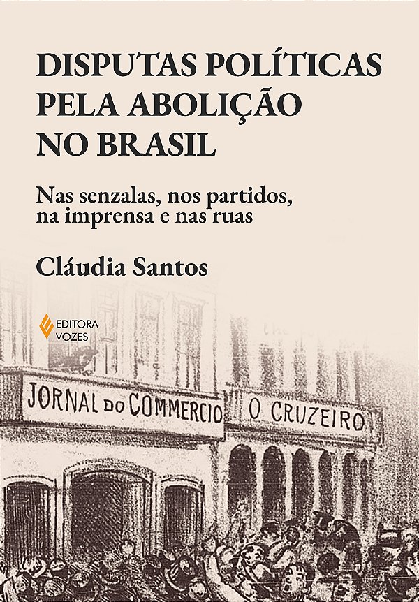 Livro Disputas políticas pela abolição no Brasil: nas sen...