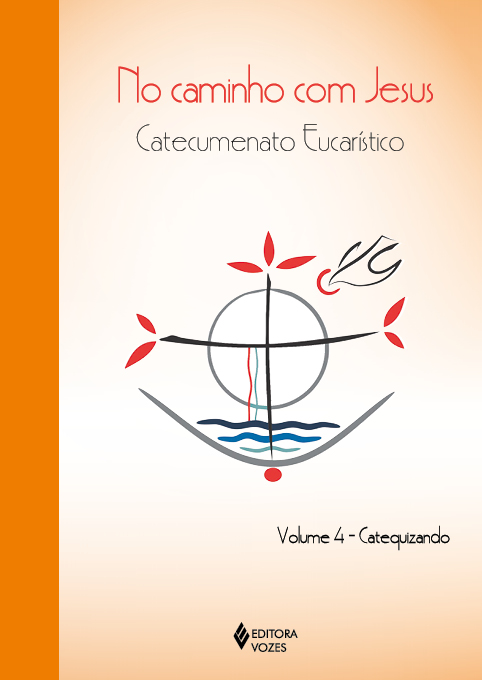 Livro No caminho com Jesus - vol. 4 Catequizando: Catecum...