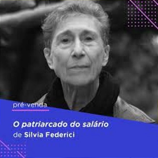 Livro O patriarcado do salário: notas sobre marx, gênero ...