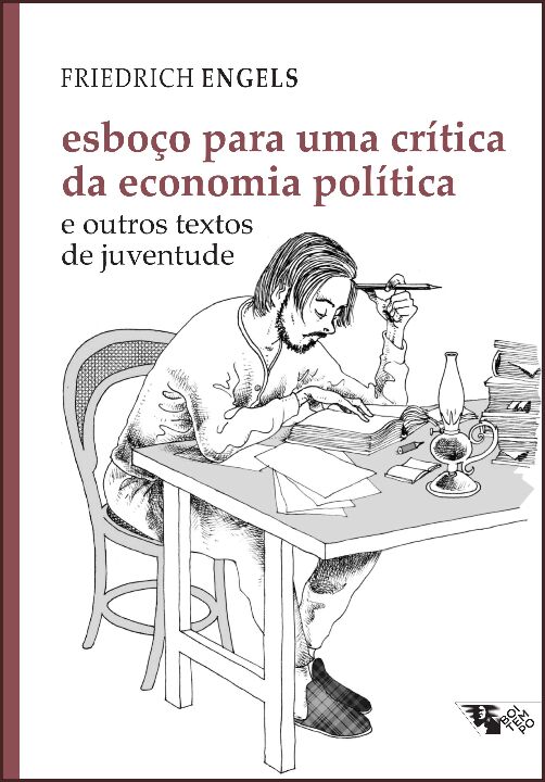 Esboço Para Uma Crítica Da Economia Política: e Outros Te...