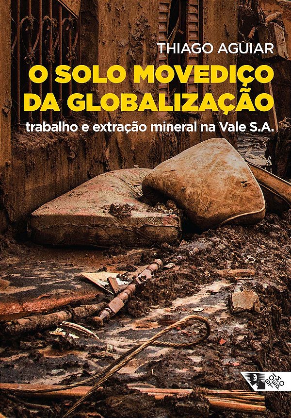 Livro O solo movediço da globalização: trabalho e extraçã...