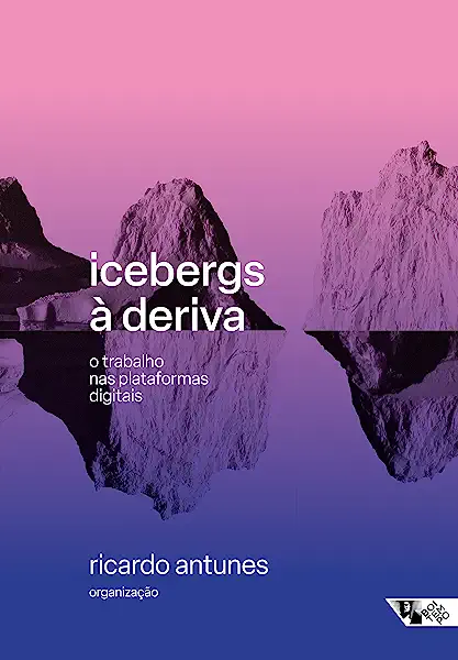 Livro Icebergs à deriva: o trabalho nas plataformas digit...