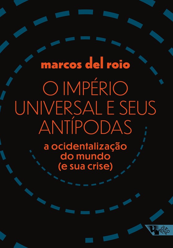 Livro O império universal e seus antípodas: a ocidentalização d...