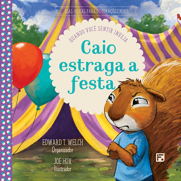 Livro Caio estraga a festa: Quando voce sentir inveja (Vo...