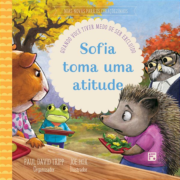 Livro Sofia toma uma atitude: Quando você tiver medo de s...