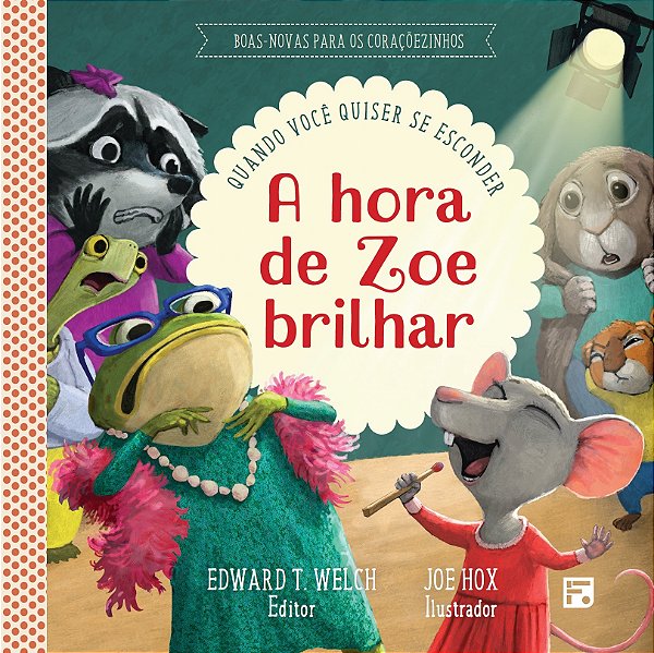 Livro A Hora De Zoe Brilhar - Quando Você Quiser Se Escon...