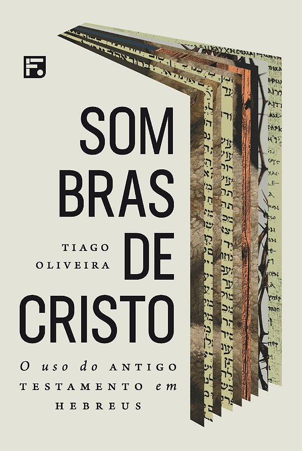 Livro Sombras de Cristo: o uso do Antigo Testamento em He...