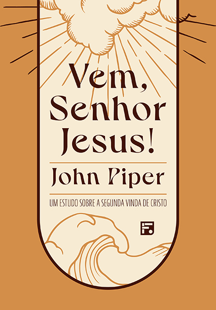 Livro Vem, Senhor Jesus! - Um Estudo Sobre A Segunda Vind...