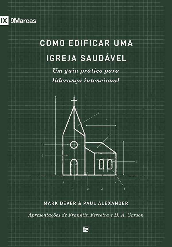 Livro Como Edificar Uma Igreja Saudável - Um Guia Prático...
