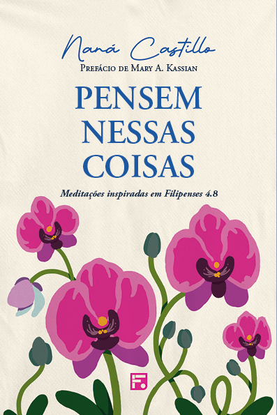 Livro Pensem Nessas Coisas: Meditações Inspiradas Em Filipenses...