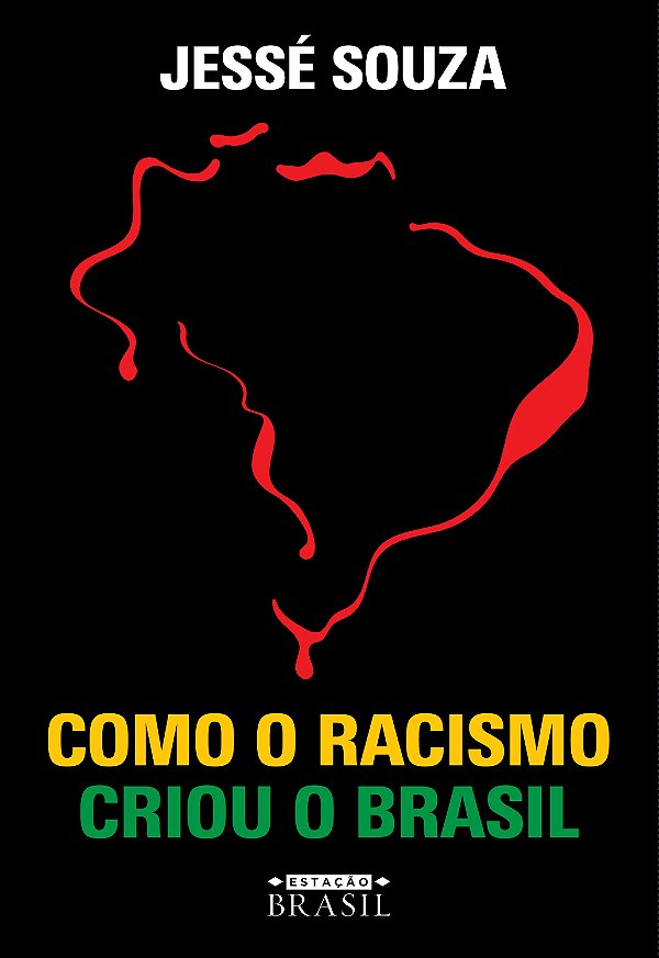 Livro Como o racismo criou o Brasil