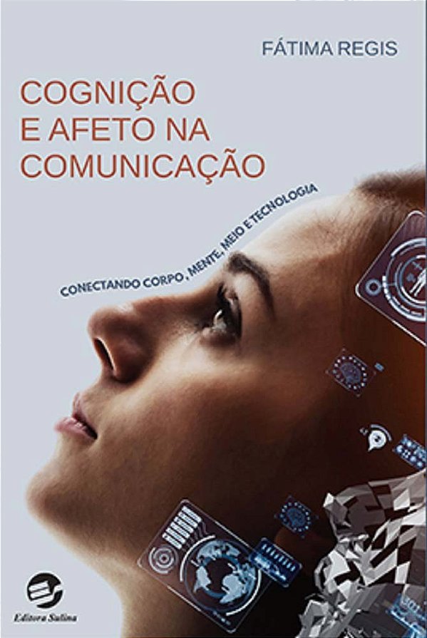 Livro Cognição e afeto na comunicação: conectando corpo, ...