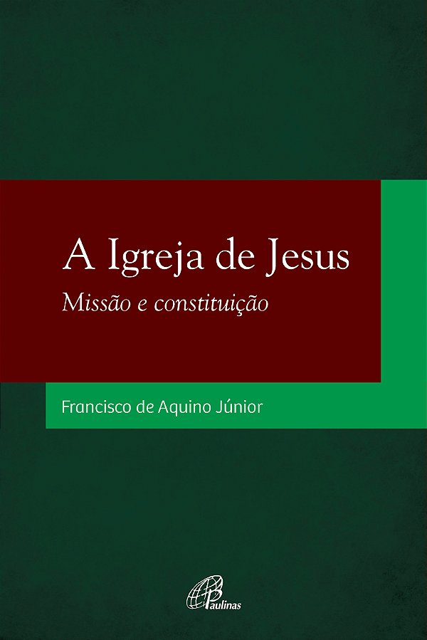 Livro A Igreja De Jesus: Missão E Constituição