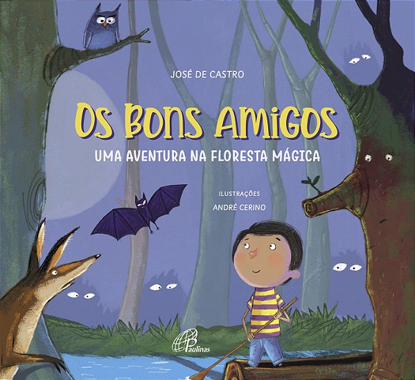Livro Os bons amigos: Uma aventura na floresta mágica