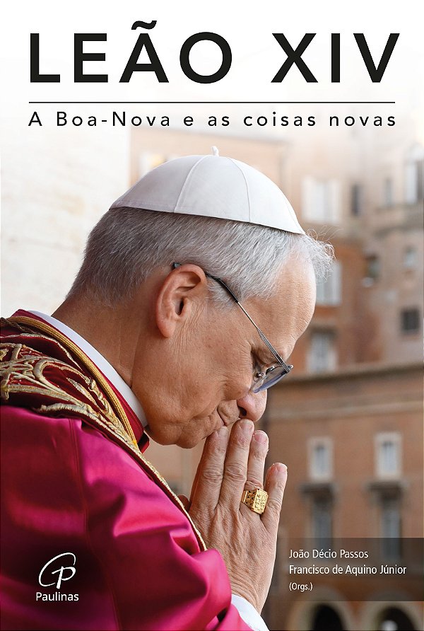 Livro Leão Xiv - A Boa-Nova E As Coisas Novas