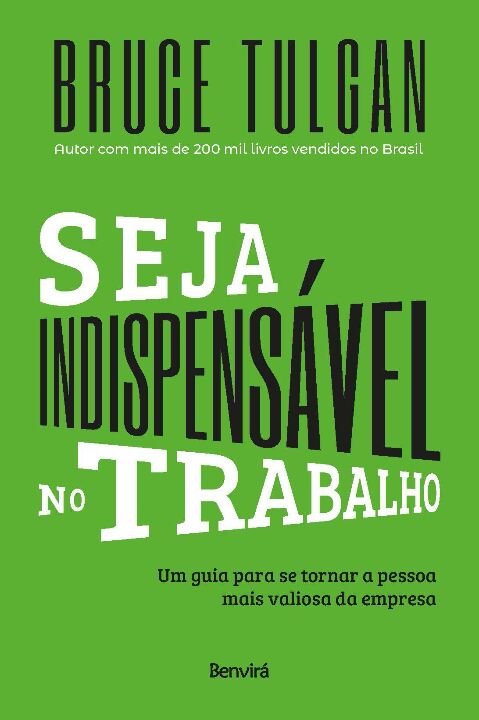 Livro Seja indispensável no trabalho: um guia para se tor...