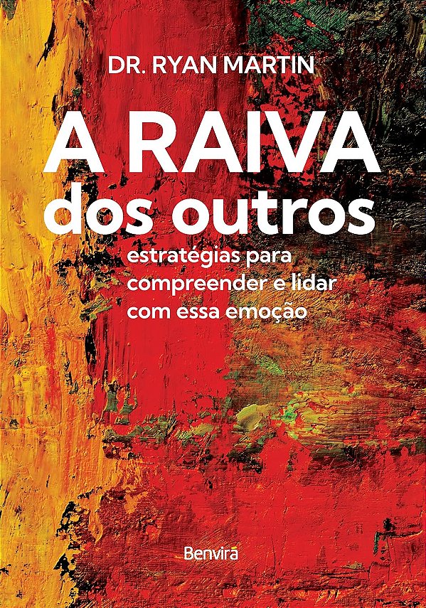 Livro A raiva dos outros: estratégias para compreender e ...