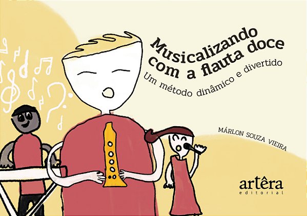 Livro Musicalizando com a flauta doce: um método dinâmico...