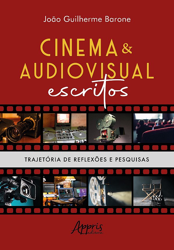 Livro Cinema & audiovisual escritos: trajetória de reflexões e ...