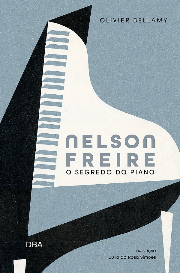 Livro Nelson Freire: O Segredo Do Piano