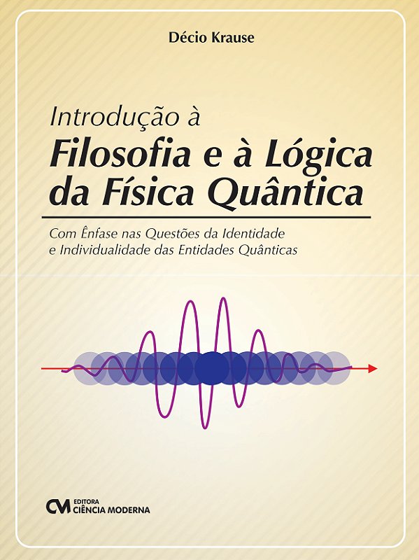 Livro Introdução À Filosofia E À Lógica Da Física Quântic...