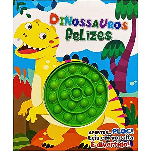Livro Aperte E... Ploc Dinossauros Felizes