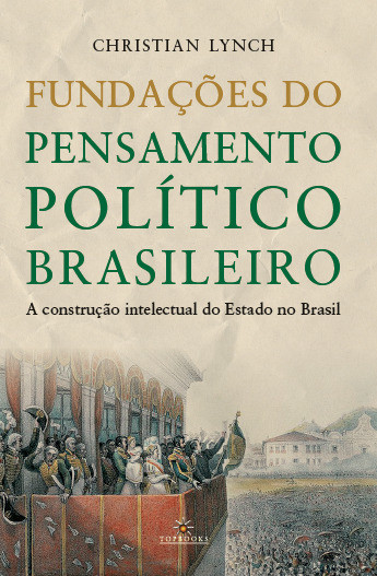 Livro Fundações do pensamento político brasileiro / A con...