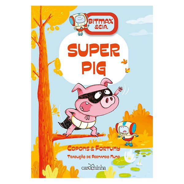 Livro Bitmax & Cia.: Superpig