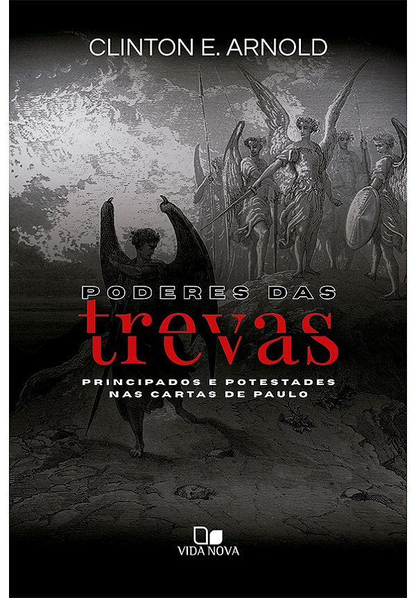 Livro Poderes das trevas: Principados e potestades nas ca...