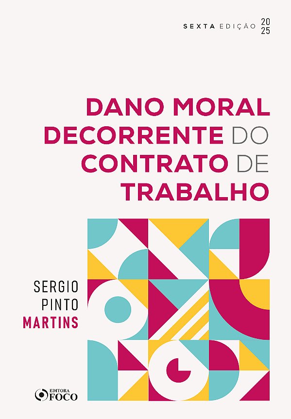 Livro Dano Moral Decorrente do Contrato de Trabalho - 6ª ...