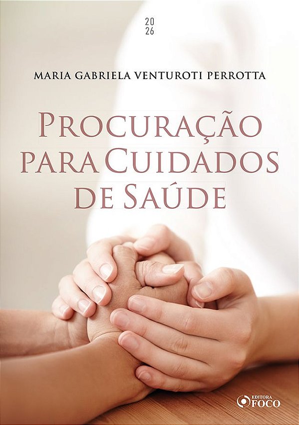 Livro Procuração para Cuidados de Saúde - 1ª Ed - 2026