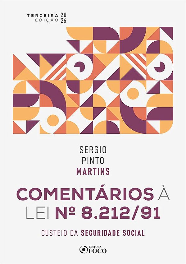 Livro Comentários à Lei Nº 8.212/91 - Custeio da Seguridade Soc...