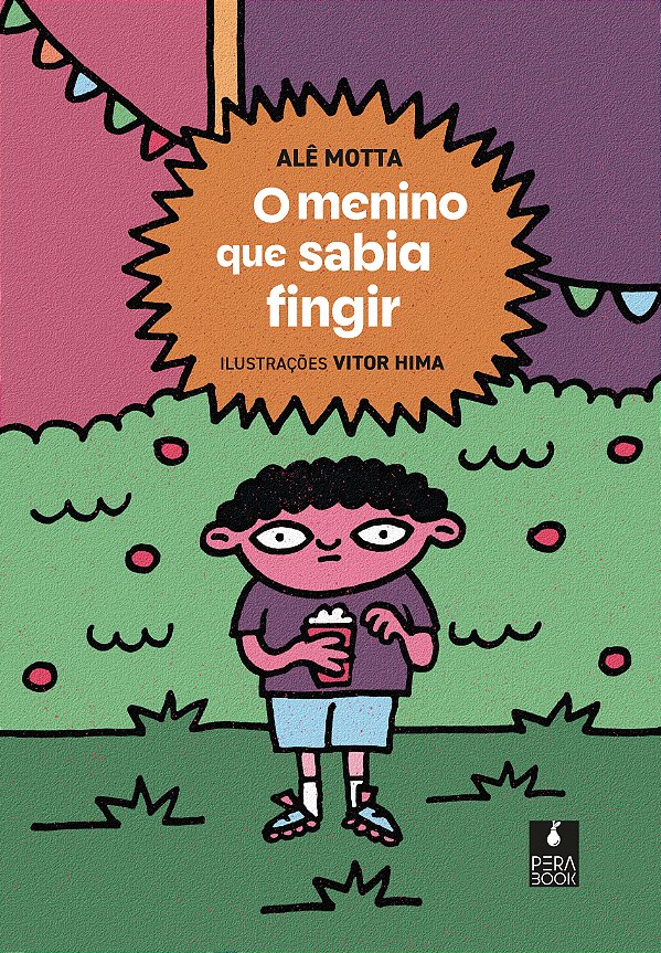 Livro O Menino Que Sabia Fingir