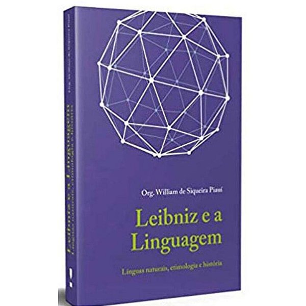 Livro Leibniz e a linguagem (I): línguas naturais, etimol...